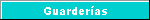 Guarderias